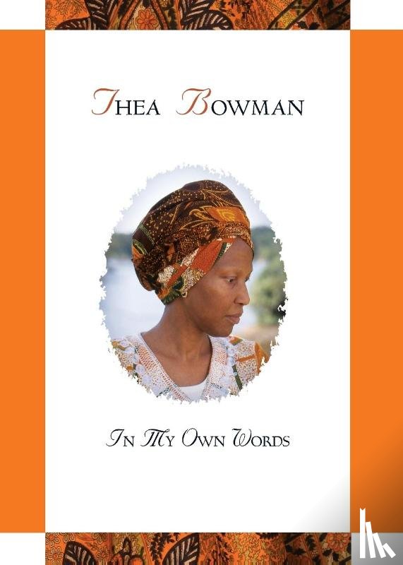 Nutt, Maurice - Thea Bowman: In My Own Words