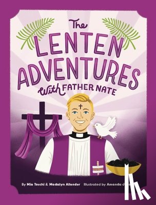 Toschi, Mia - The Lenten Adventures with Father Nate