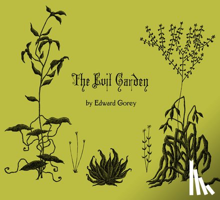 Gorey, Edward - The Evil Garden