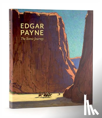 Shields, Scott A. - Edgar Payne: The Scenic Journey