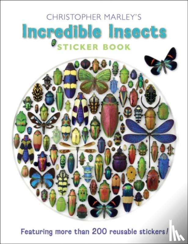 Marley, Christopher - Christopher Marley's Incredible Insects Sticker Book