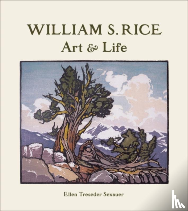 Sexauer, Ellen Treseder - William S. Rice Art and Life