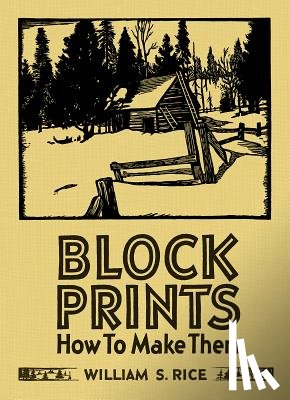 Rice, William S, Krause, Martin - William S Rice Block Prints How to Make Them
