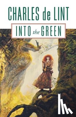 De Lint, Charles - Into the Green