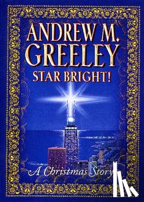 Greeley, Andrew M. - Star Bright-A Christmas Story