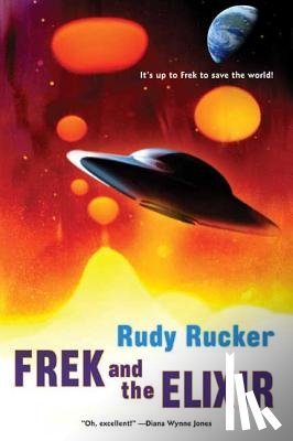 Rucker, Rudy von B. - Frek and the Elixir