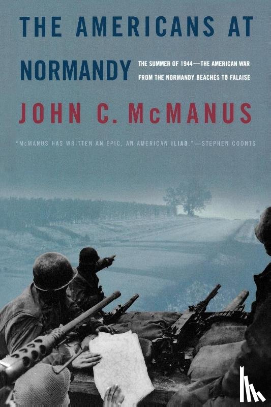 Mcmanus, John C. - The Americans at Normandy