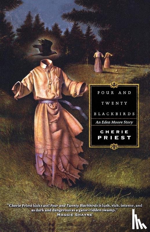 Priest, Cherie - Four and Twenty Blackbirds