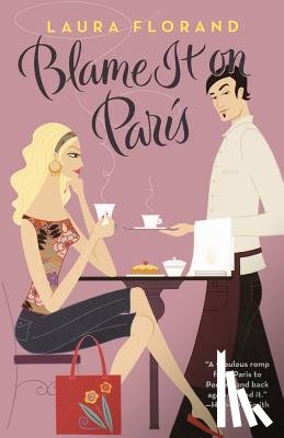 Florand, Laura - Blame It on Paris