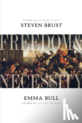 Brust, Steven, Bull, Emma - Freedom and Necessity