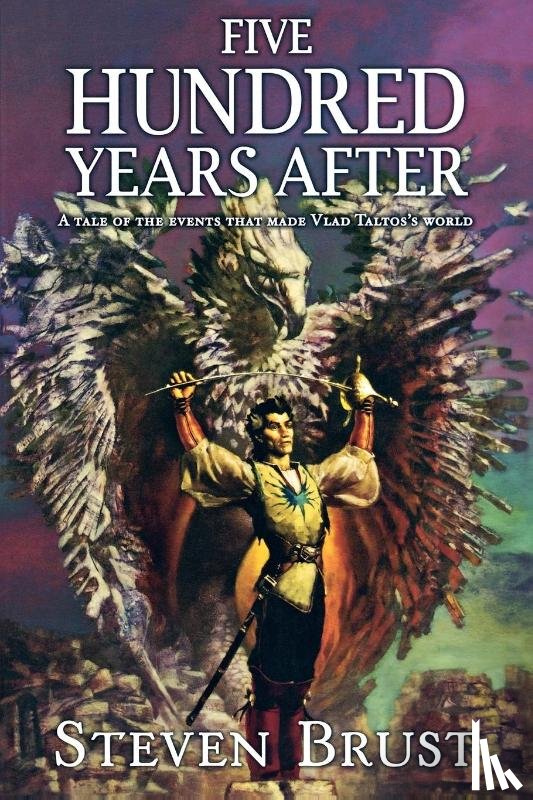 Brust, Steven - Five Hundred Years After