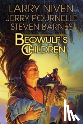 Niven, Larry, Pournelle, Jerry, Barnes, Steven - Beowulf's Children