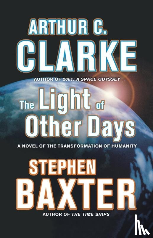 Clarke, Arthur C., Baxter, Stephen - The Light of Other Days