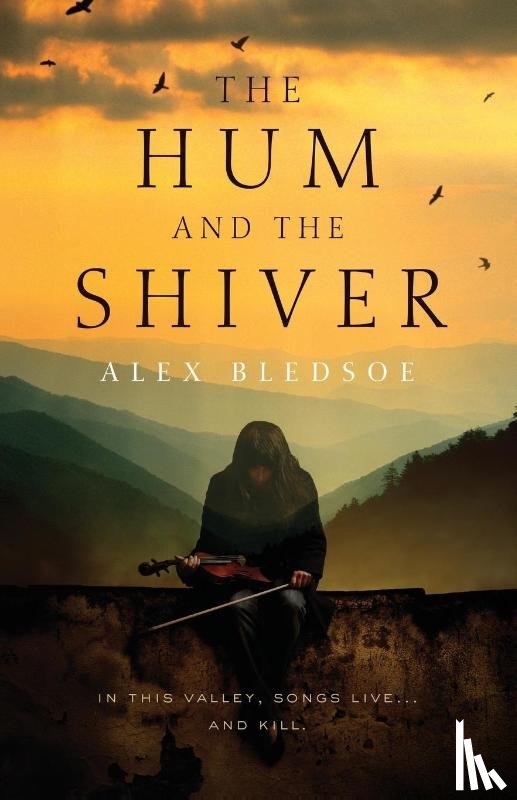 Bledsoe, Alex - The Hum and the Shiver