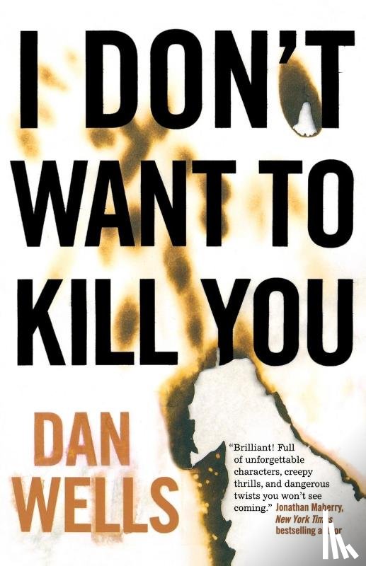 Wells, Dan - I Don't Want to Kill You