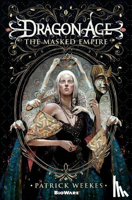 Weekes, Patrick - Dragon Age: The Masked Empire