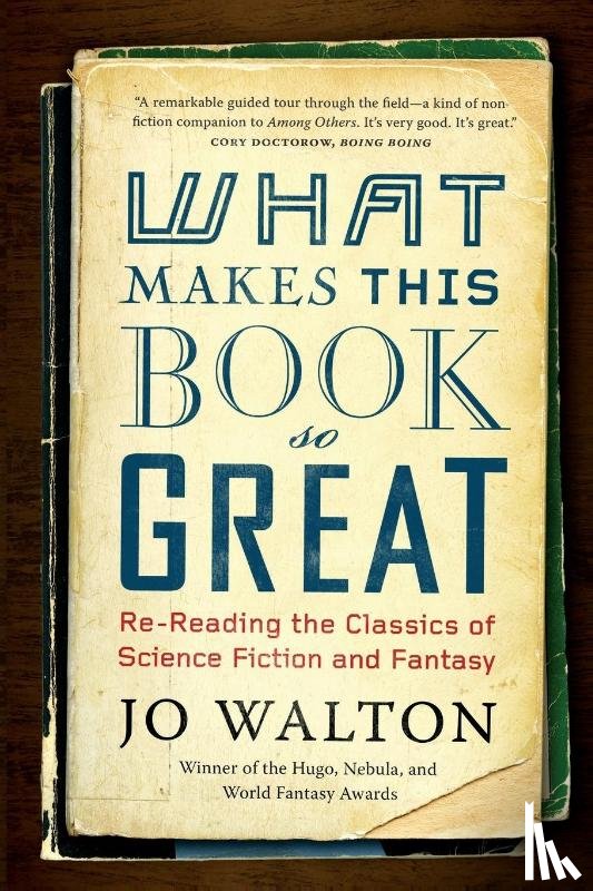 Walton, Jo - WHAT MAKES THIS BOOK SO GREAT
