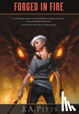 Pitts, J. A. - FORGED IN FIRE