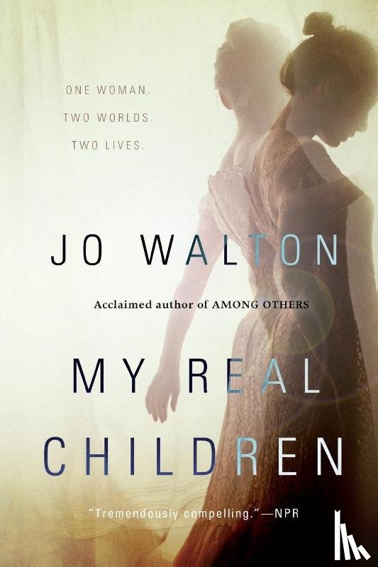 Walton, Jo - My Real Children