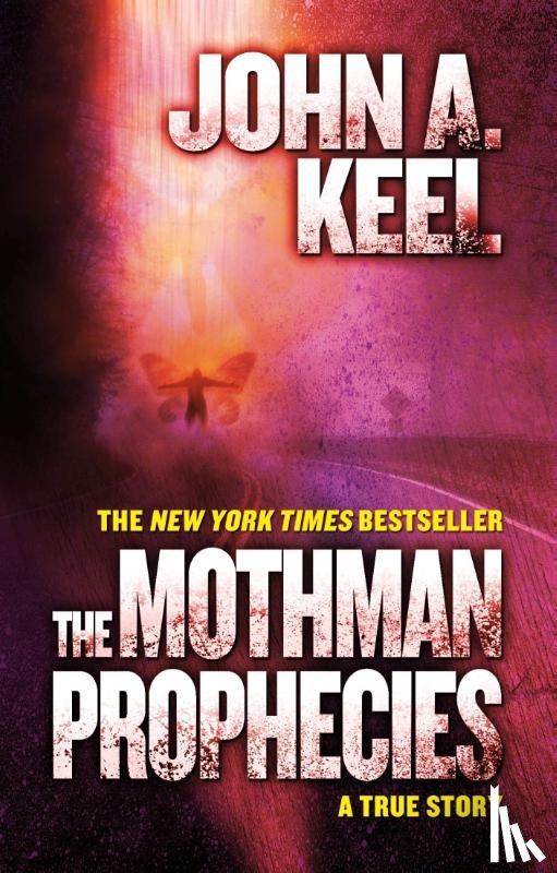 Keel, John A. - The Mothman Prophecies