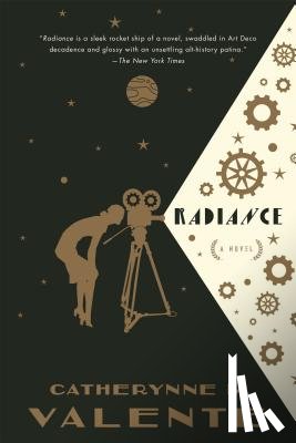 Valente, Catherynne M. - Radiance
