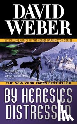 David Weber - By Heresies Distressed