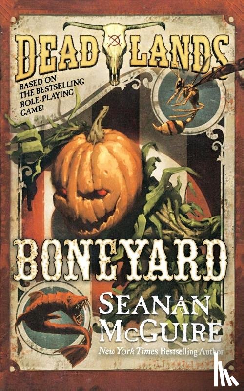 McGuire, Seanan - Deadlands: Boneyard