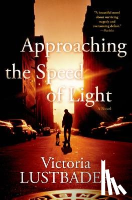 Lustbader, Victoria - Approaching the Speed of Light