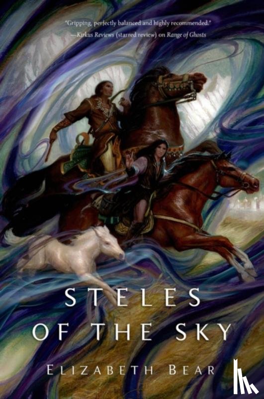 Bear, Elizabeth - Steles of the Sky