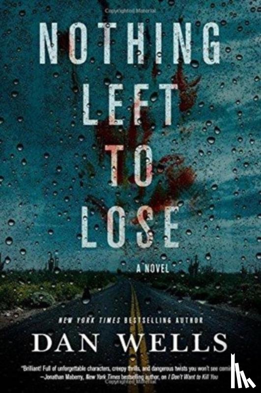 Dan Wells - Nothing Left to Lose