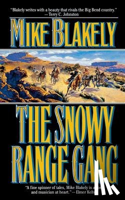 Blakely, Mike - Snowy Range Gang