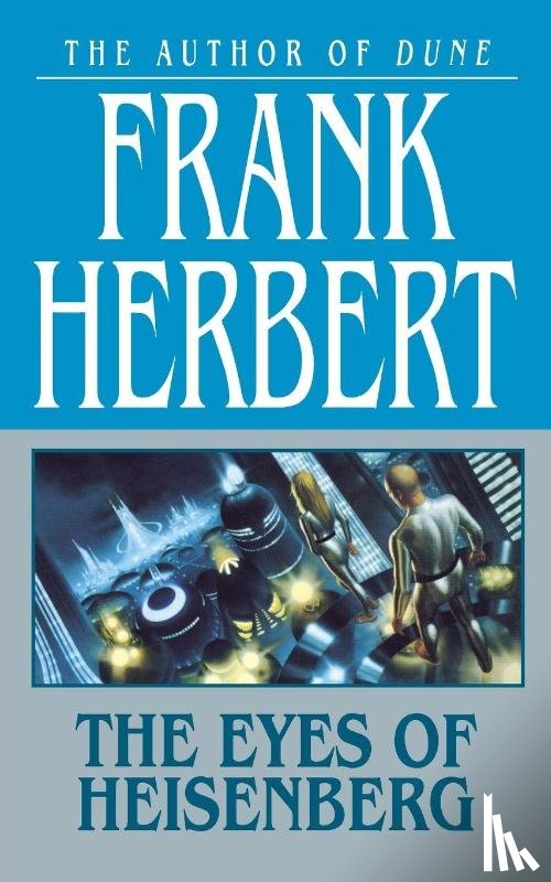 Herbert, Frank - THE EYES OF HEISENBERG