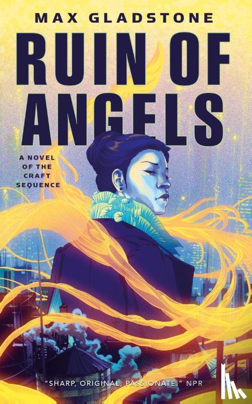 Max Gladstone - The Ruin of Angels