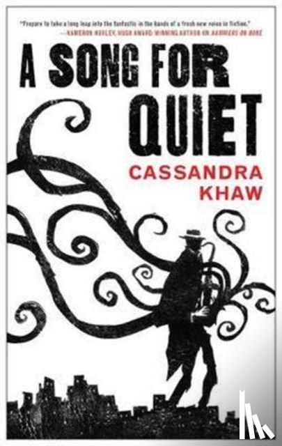 Khaw, Cassandra - A Song for Quiet