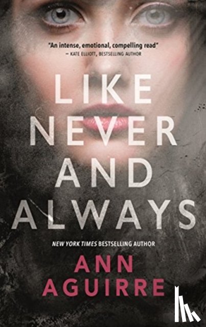 Aguirre, Ann - Like Never and Always