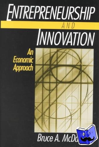 McDaniel, Bruce A. - Entrepreneurship and Innovation: An Economic Approach