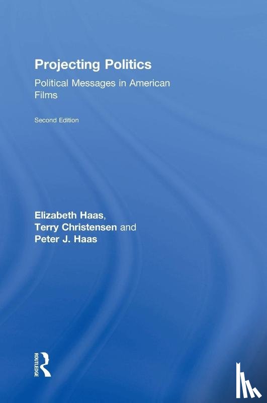 Haas, Elizabeth, Christensen, Terry, Haas, Peter J. - Projecting Politics