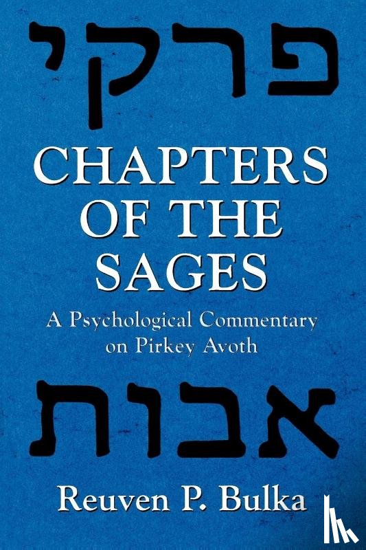 Bulka, Reuven P. - Chapters of the Sages