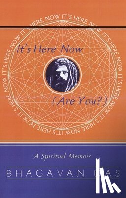 Das, Bhagavan - Das, B: It's Here Now (Are You?)
