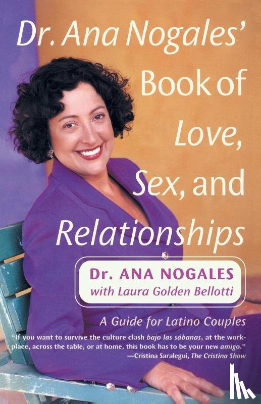 Nogales, Ana - Dr. Ana Nogales' Book of Love, Sex, and Relationships