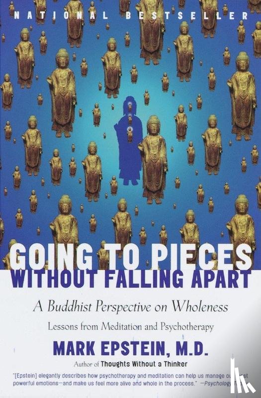 Epstein, Mark - Going to Pieces Without Falling Apart