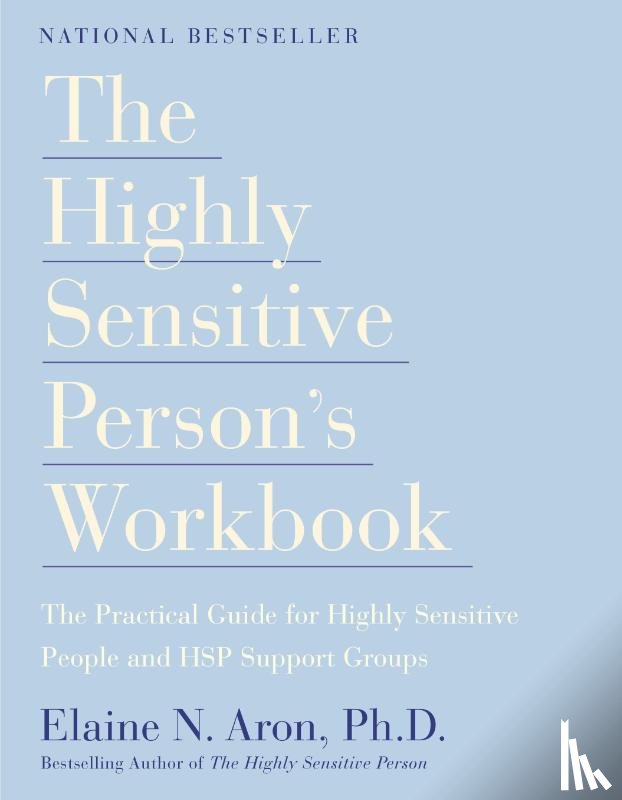 Elaine N. Aron - The Highly Sensitive Person's Workbook