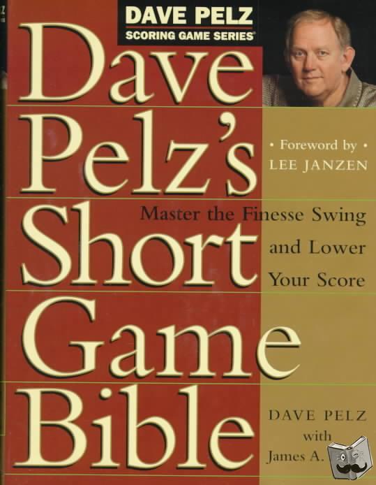 Pelz, Dave - Dave Pelz's Short Game Bible