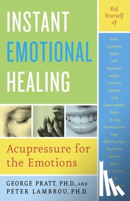 Pratt, George - Instant Emotional Healing: Acupressure for the Emotions