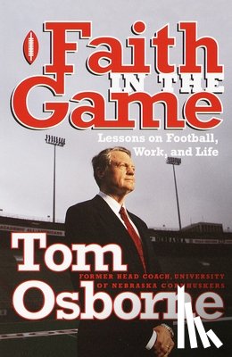 Osborne, Tom - Faith in the Game