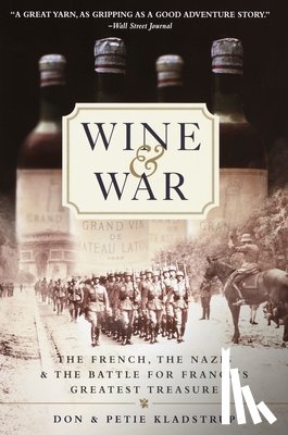 Donald Kladstrup, Petie Kladstrup - Wine and War