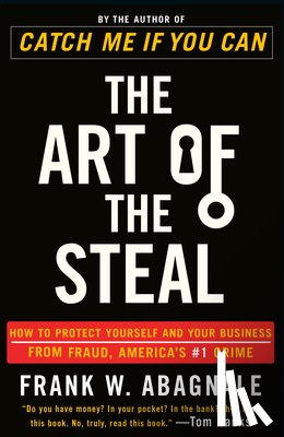 Abagnale, Frank W. - The Art of the Steal