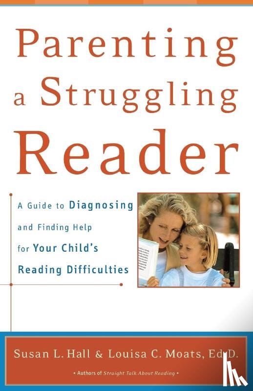 Hall, Susan, Moats, Louisa - Parenting a Struggling Reader