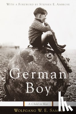 Samuel, Wolfgang - German Boy: A Child in War
