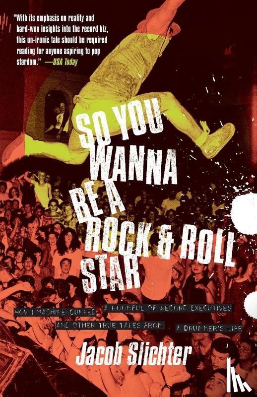 Slichter, Jacob - So You Wanna Be a Rock & Roll Star